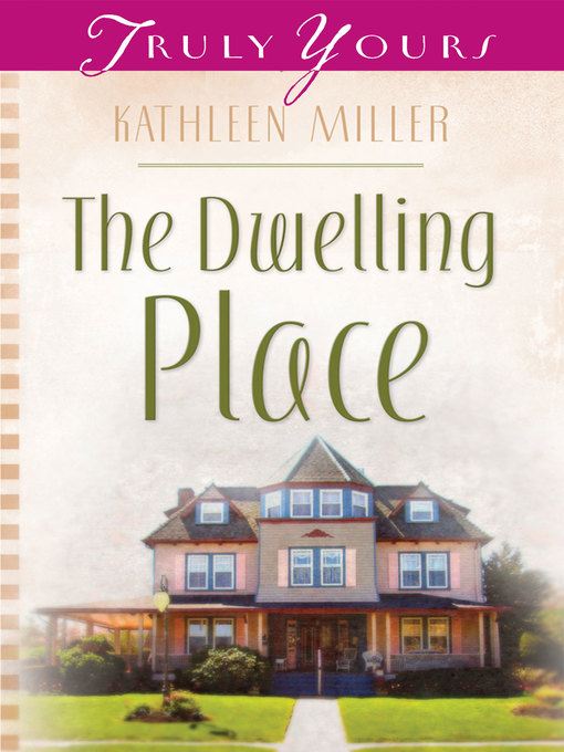 Title details for Dwelling Place by Kathleen Y'Barbo - Available